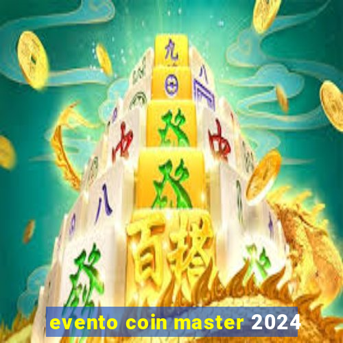 evento coin master 2024